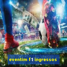 eventim f1 ingressos